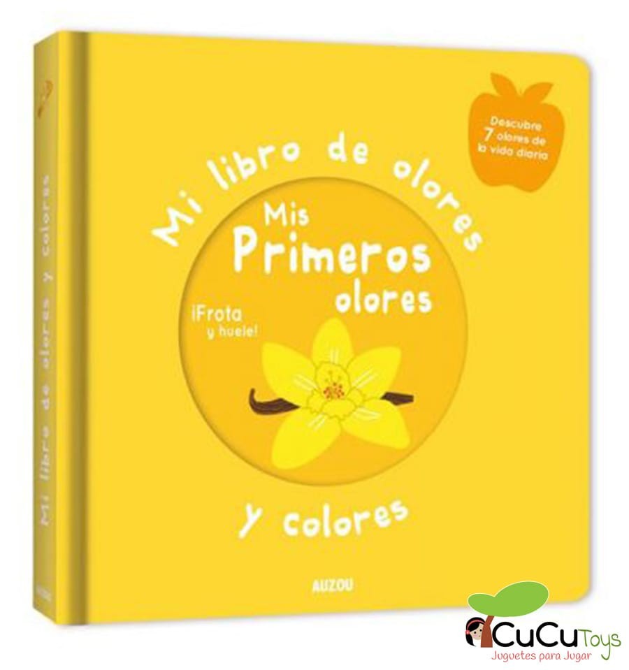 Mi libro de olores y colores. Mis primeros olores