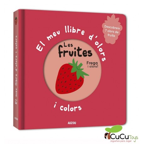 Mi libro de olores y colores. Frutas - Auzou
