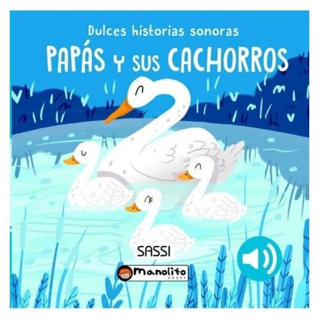 Papás y sus Cachorros, Dulces Historias Sonoras | Manolito Books