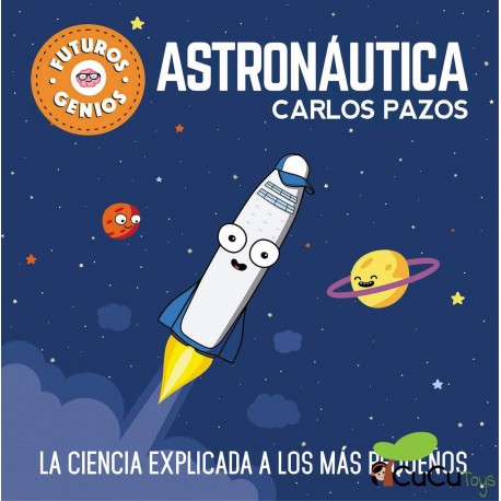 Carlos Pazos - Astronáutica,  La ciencia explicada a los más pequeños