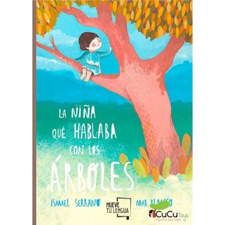 La Niña que Hablaba con los Árboles - Ismael Serrano, Cuento Infantil