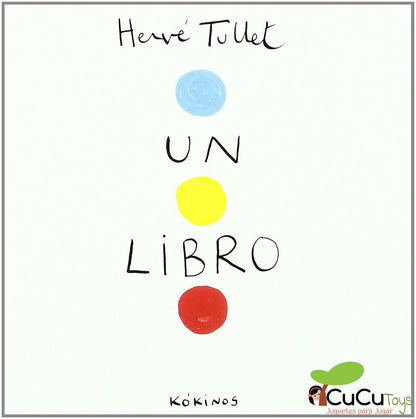 Un Libro - Hervé Tullet, Cuento Infantil
